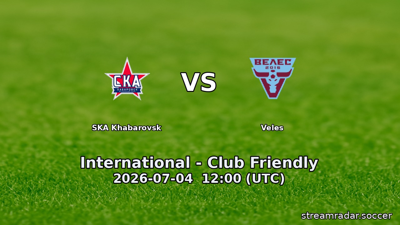 SKA Khabarovsk vs Veles