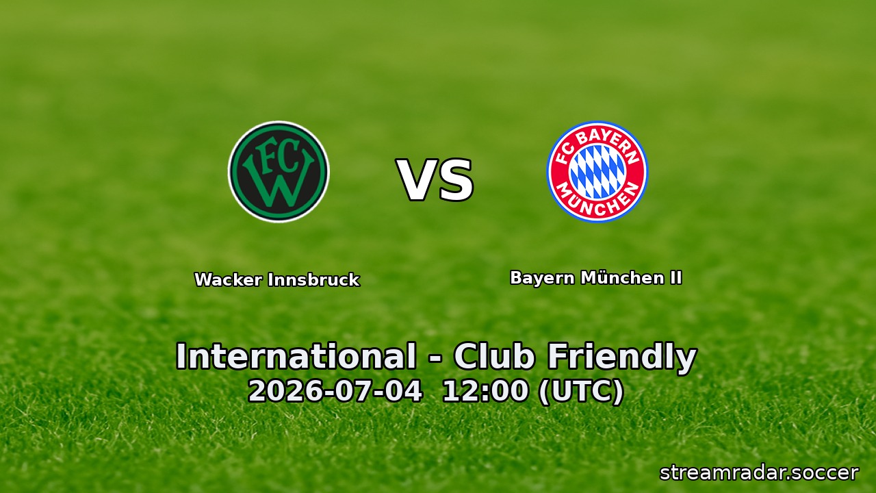 Wacker Innsbruck vs Bayern München II