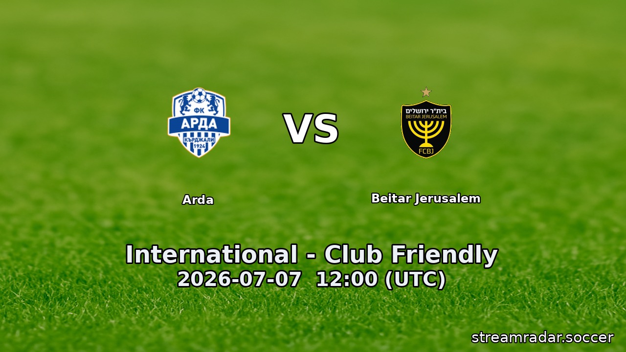 Arda vs Beitar Jerusalem