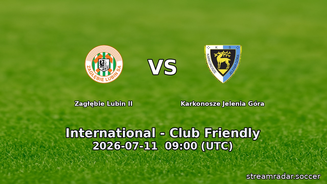 Zagłębie Lubin II vs Karkonosze Jelenia Góra