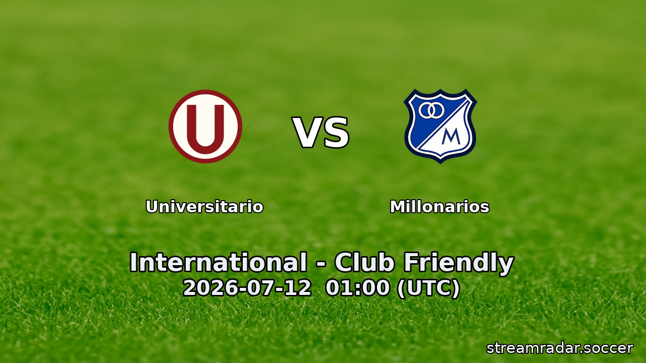 Universitario vs Millonarios