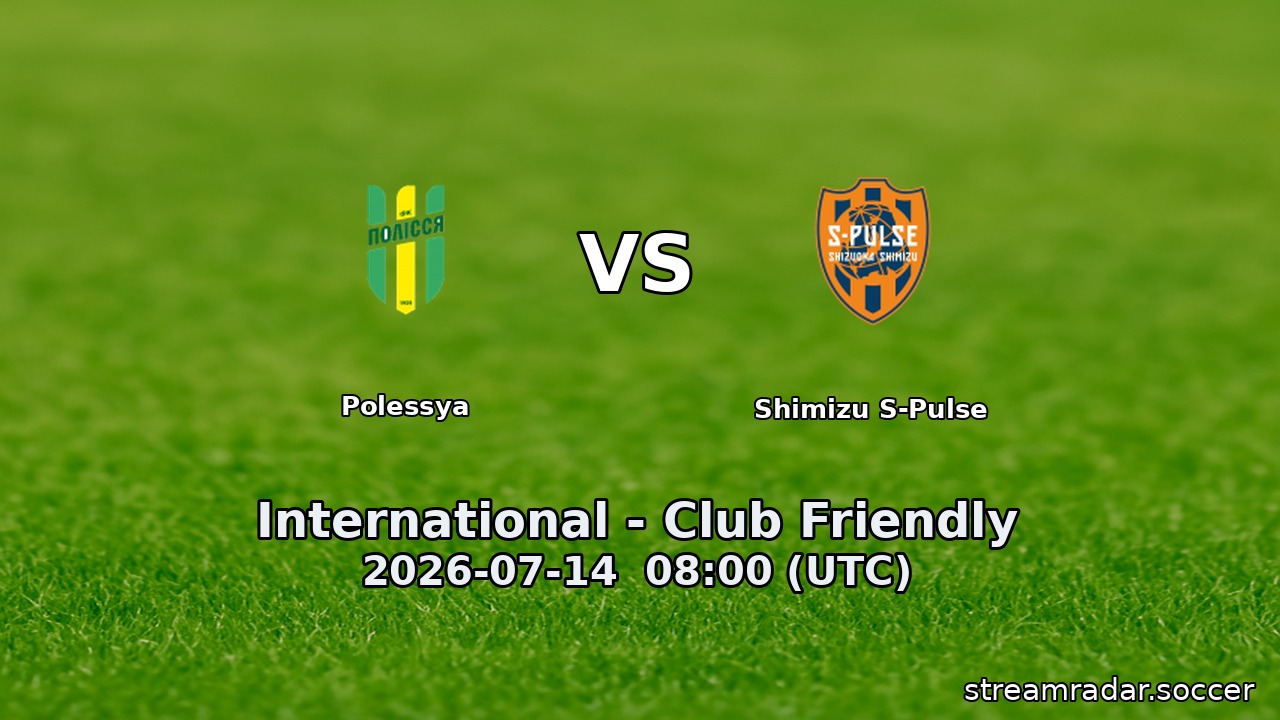 Polessya vs Shimizu S-Pulse