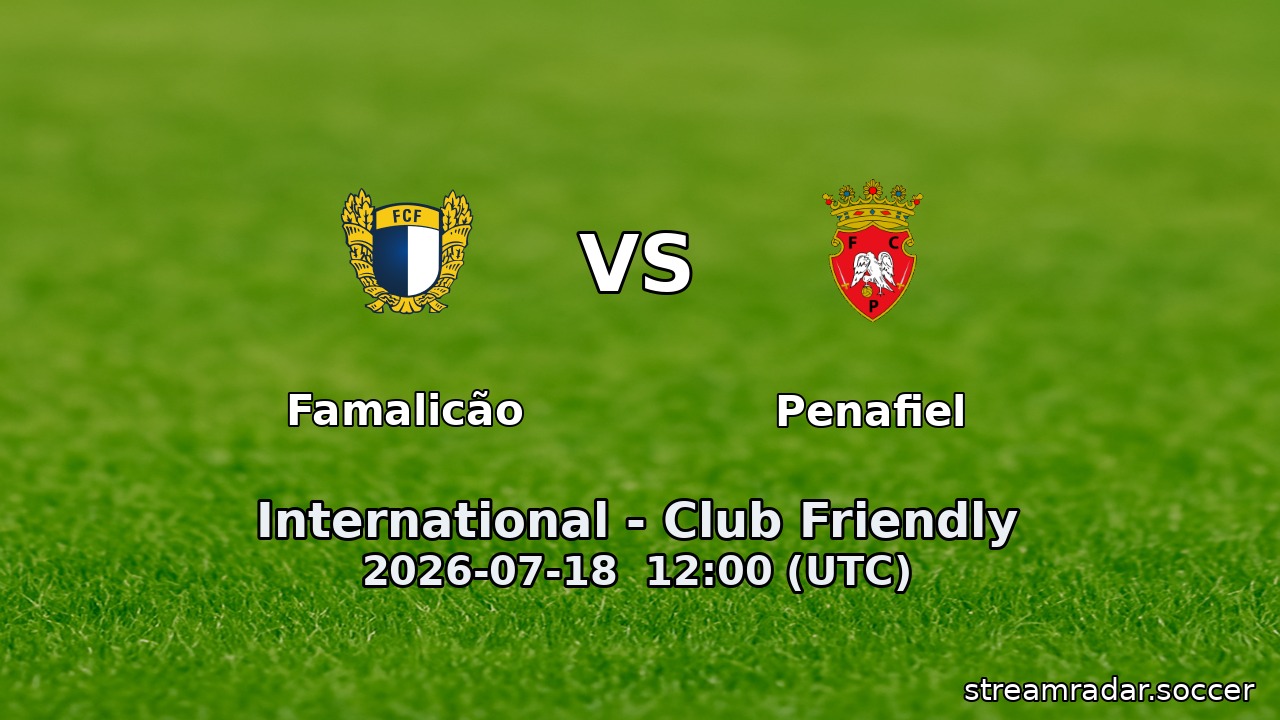 Famalicão vs Penafiel
