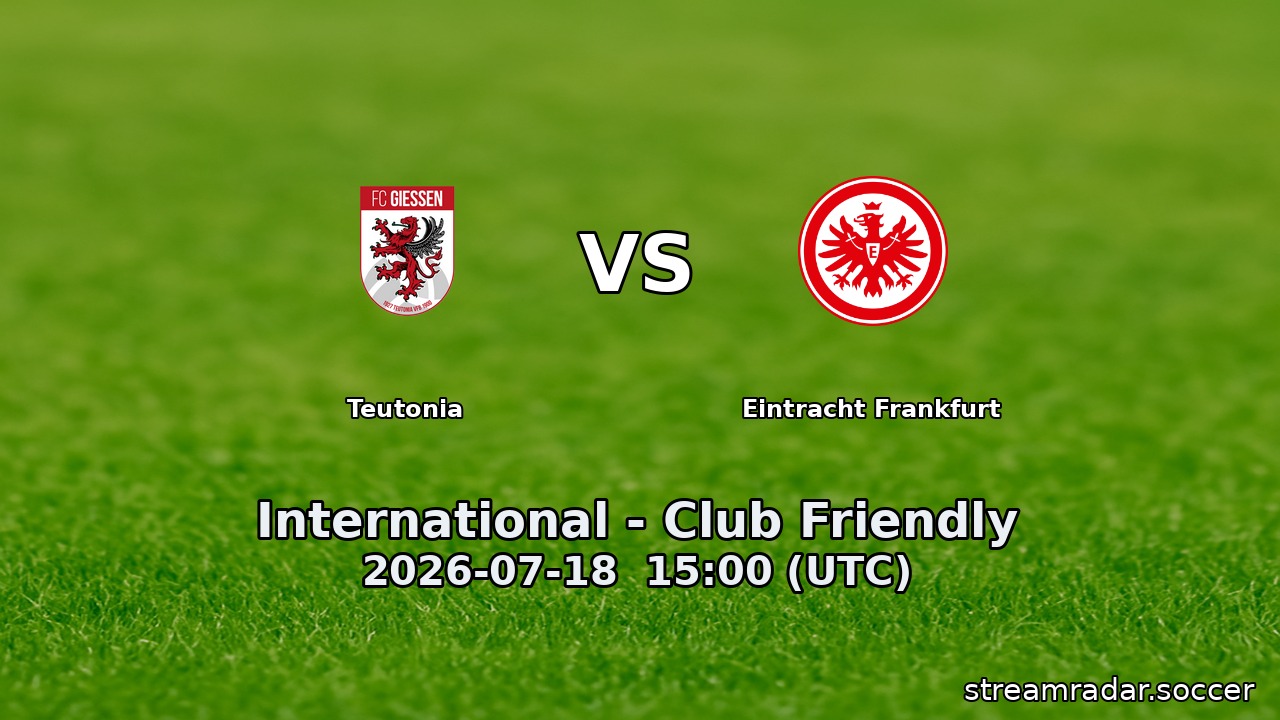 Teutonia vs Eintracht Frankfurt