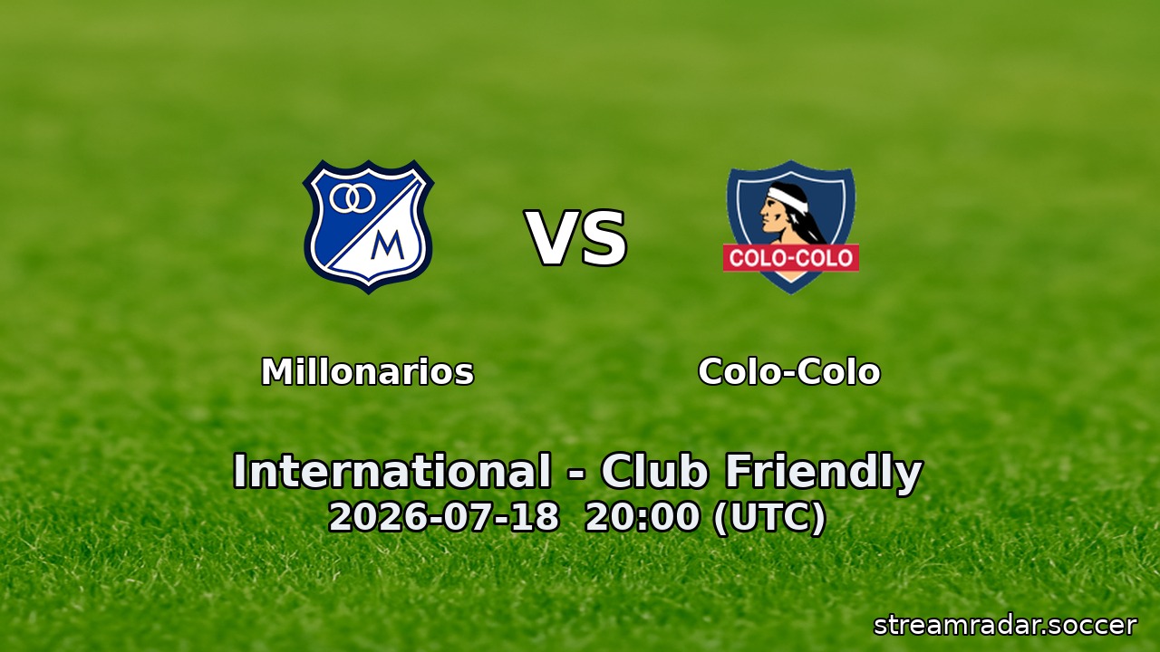 Millonarios vs Colo-Colo