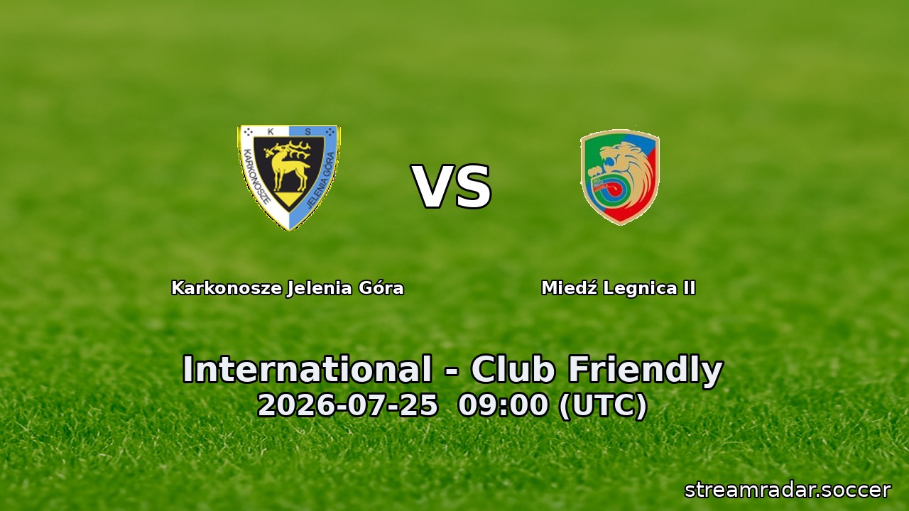 Karkonosze Jelenia Góra vs Miedź Legnica II