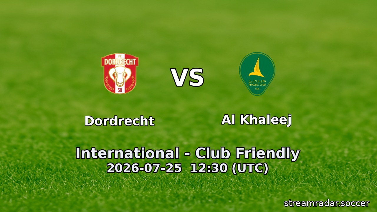 Dordrecht vs Al Khaleej