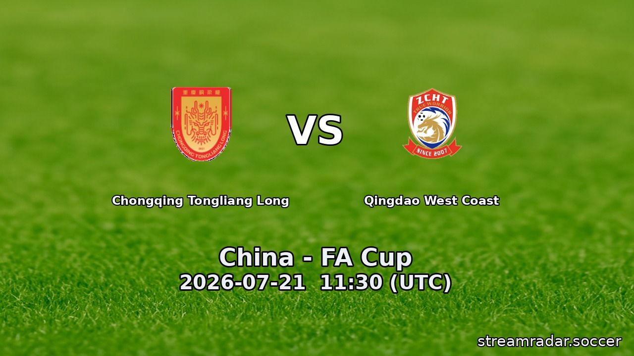 Chongqing Tongliang Long vs Qingdao West Coast