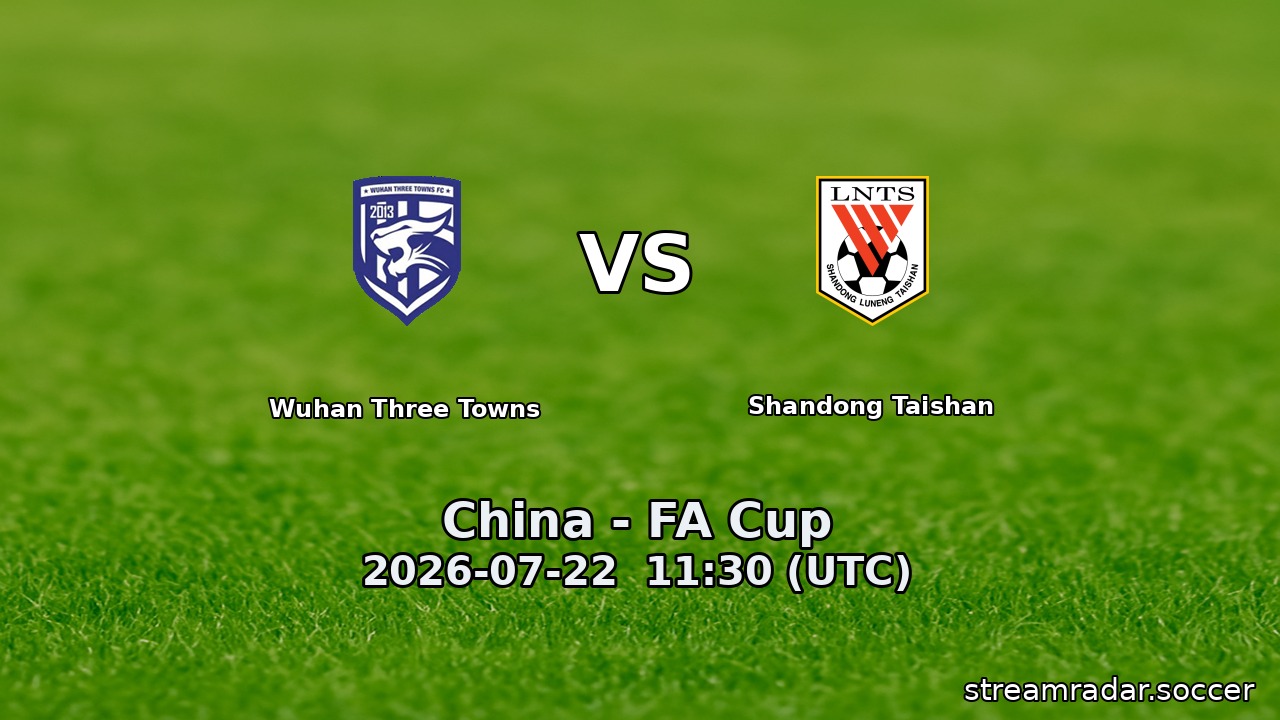 Wuhan Three Towns vs Shandong Taishan