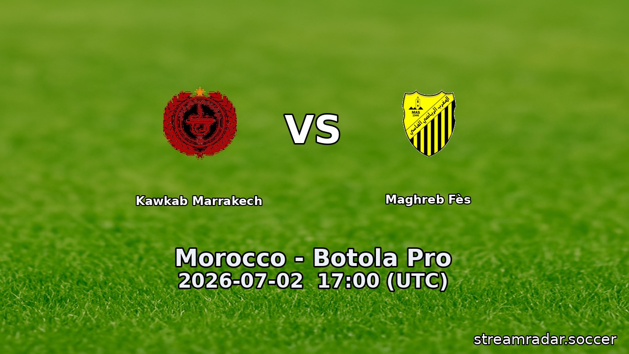 Kawkab Marrakech vs Maghreb Fès