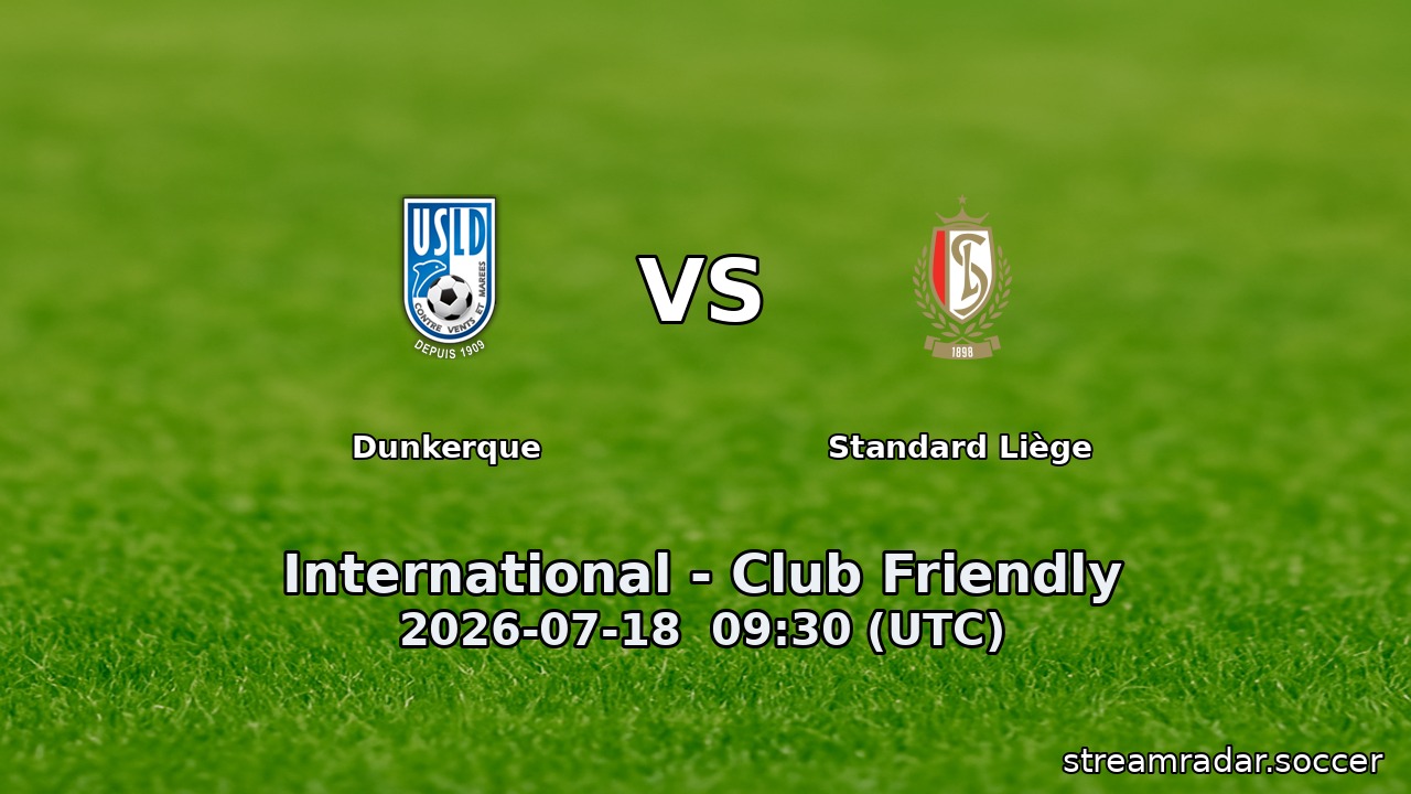 Dunkerque vs Standard Liège