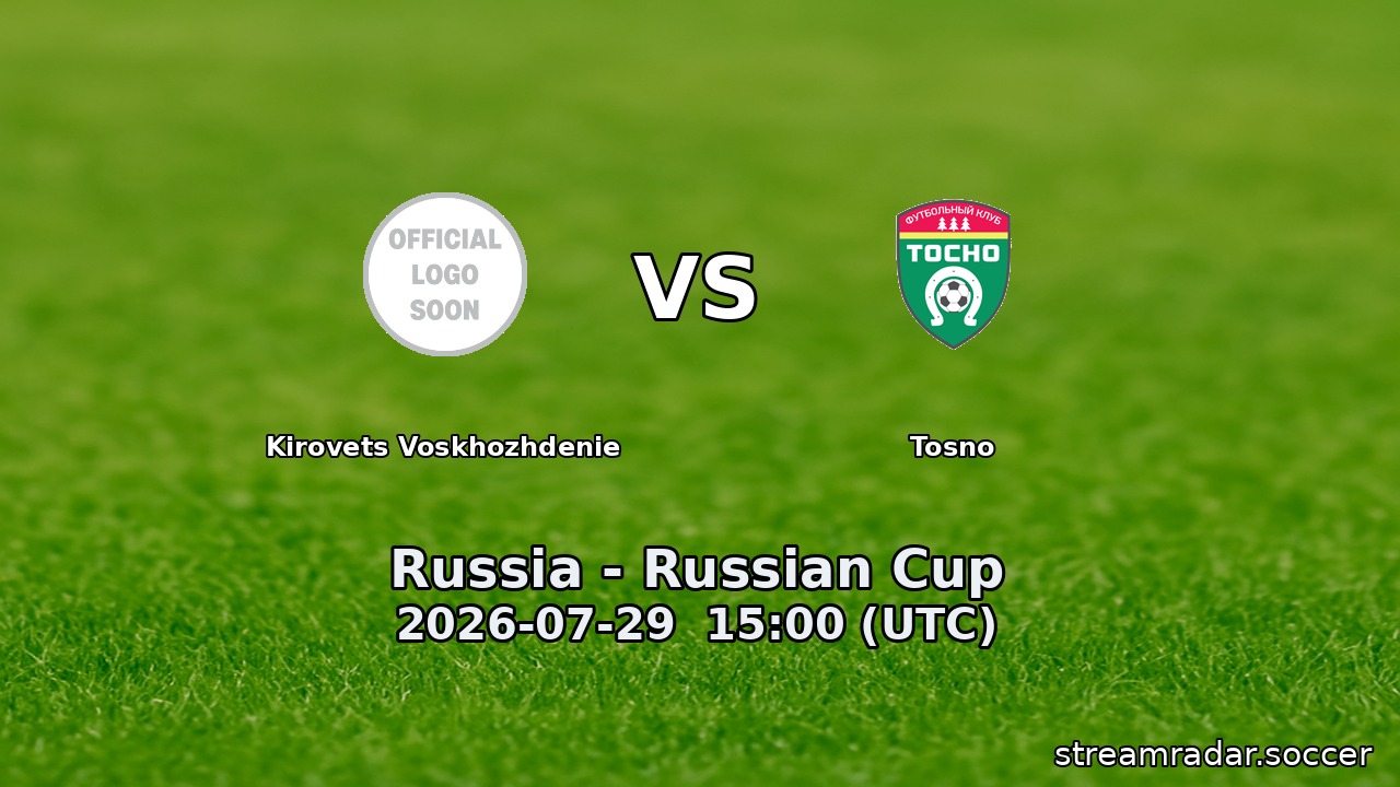 Kirovets Voskhozhdenie vs Tosno