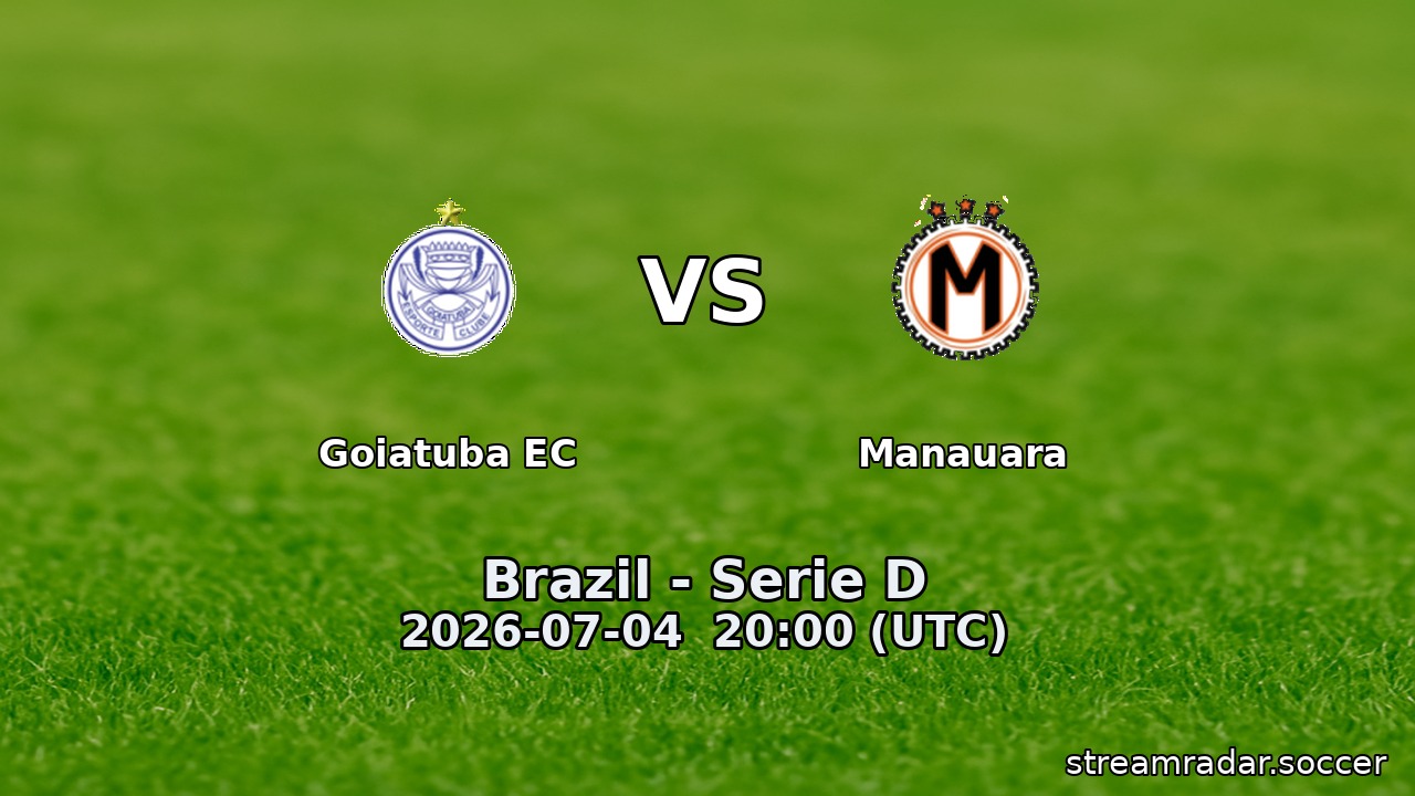 Goiatuba EC vs Manauara