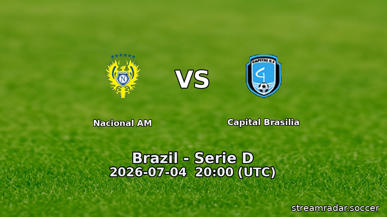Nacional AM vs Capital Brasilia