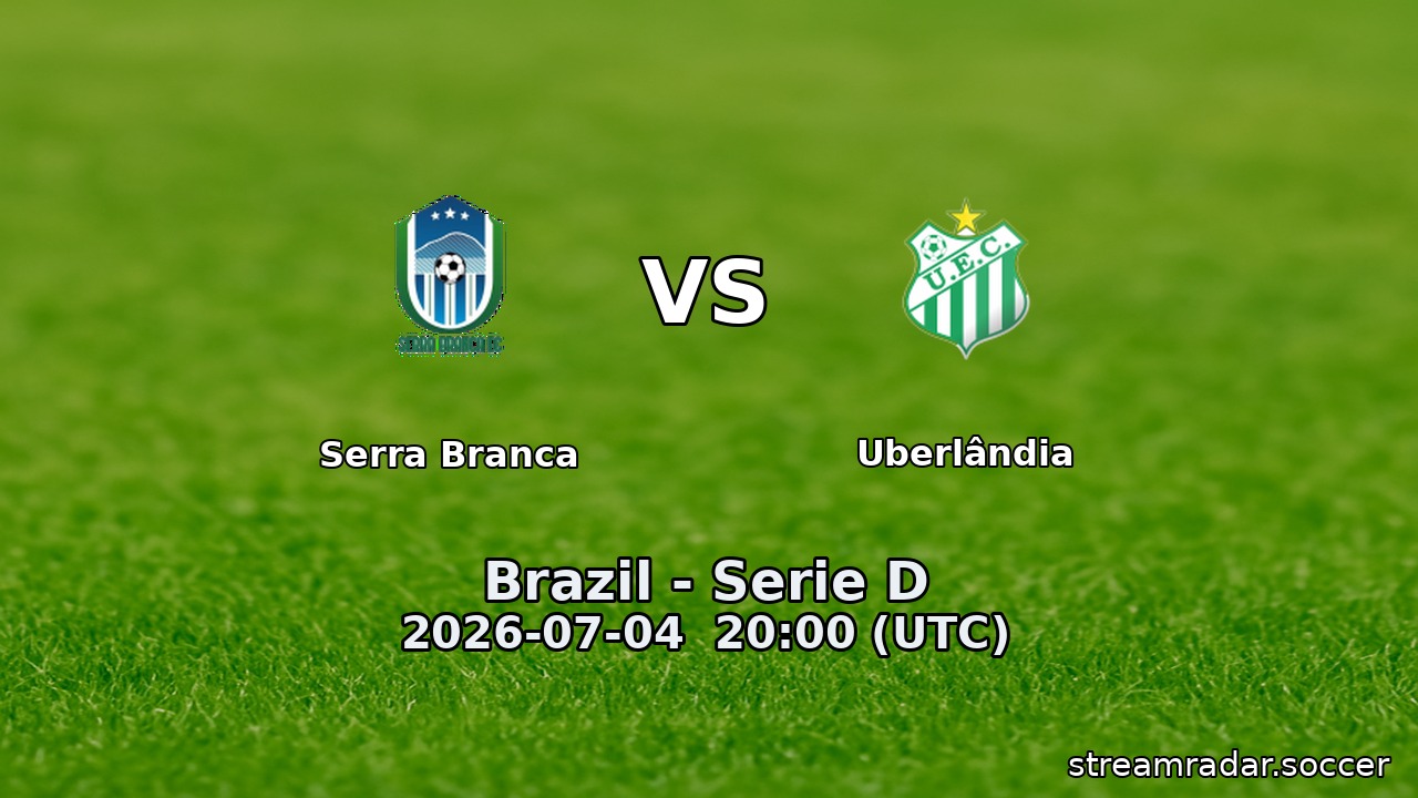 Serra Branca vs Uberlândia