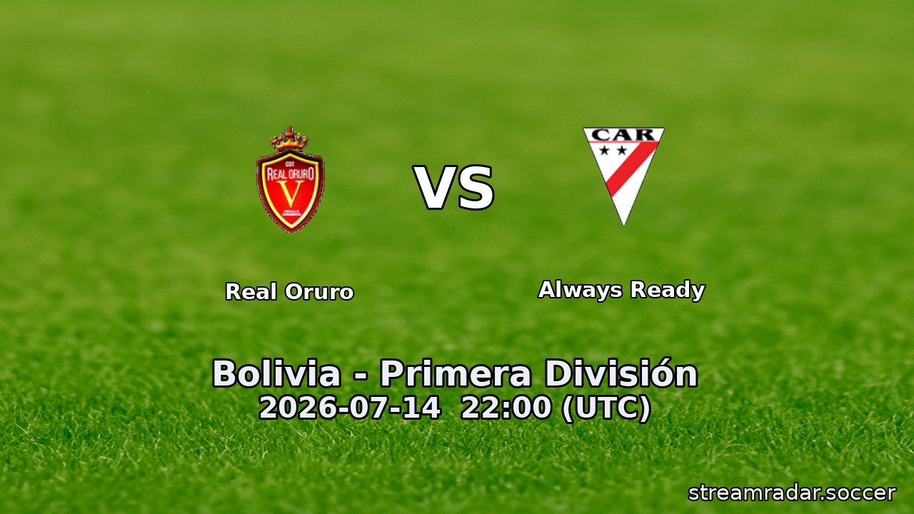 Real Oruro vs Always Ready