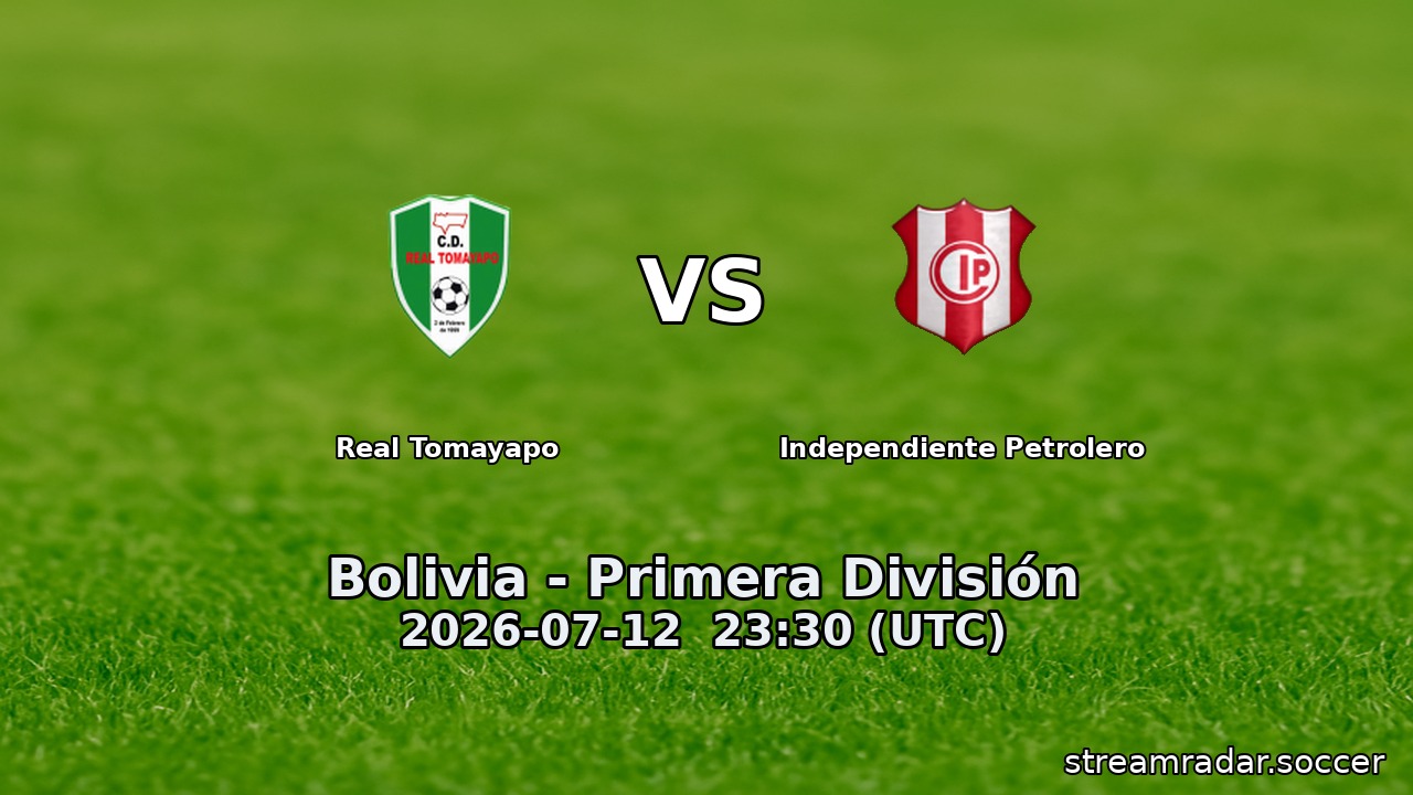Real Tomayapo vs Independiente Petrolero
