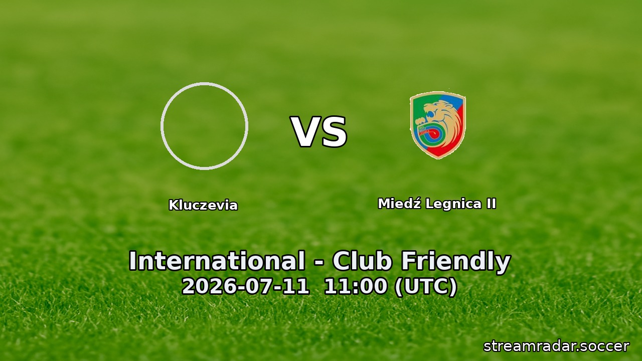 Kluczevia vs Miedź Legnica II