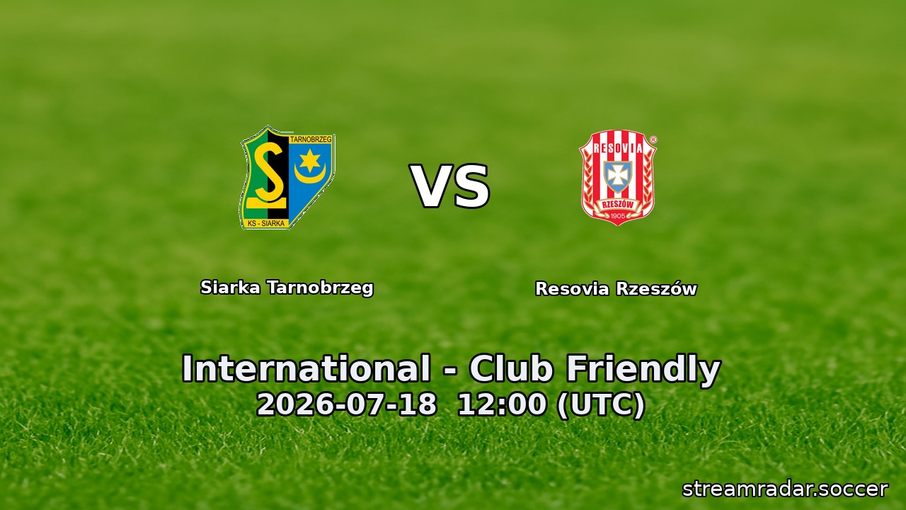 Siarka Tarnobrzeg vs Resovia Rzeszów