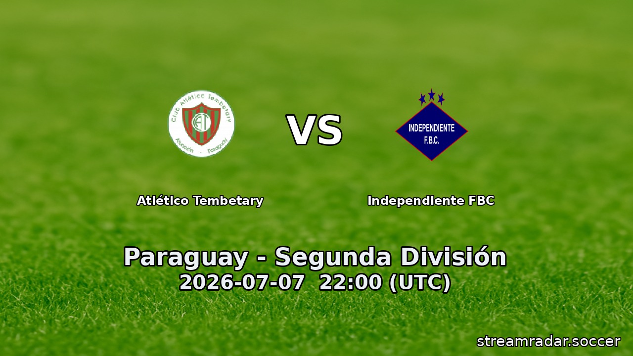 Atlético Tembetary vs Independiente FBC