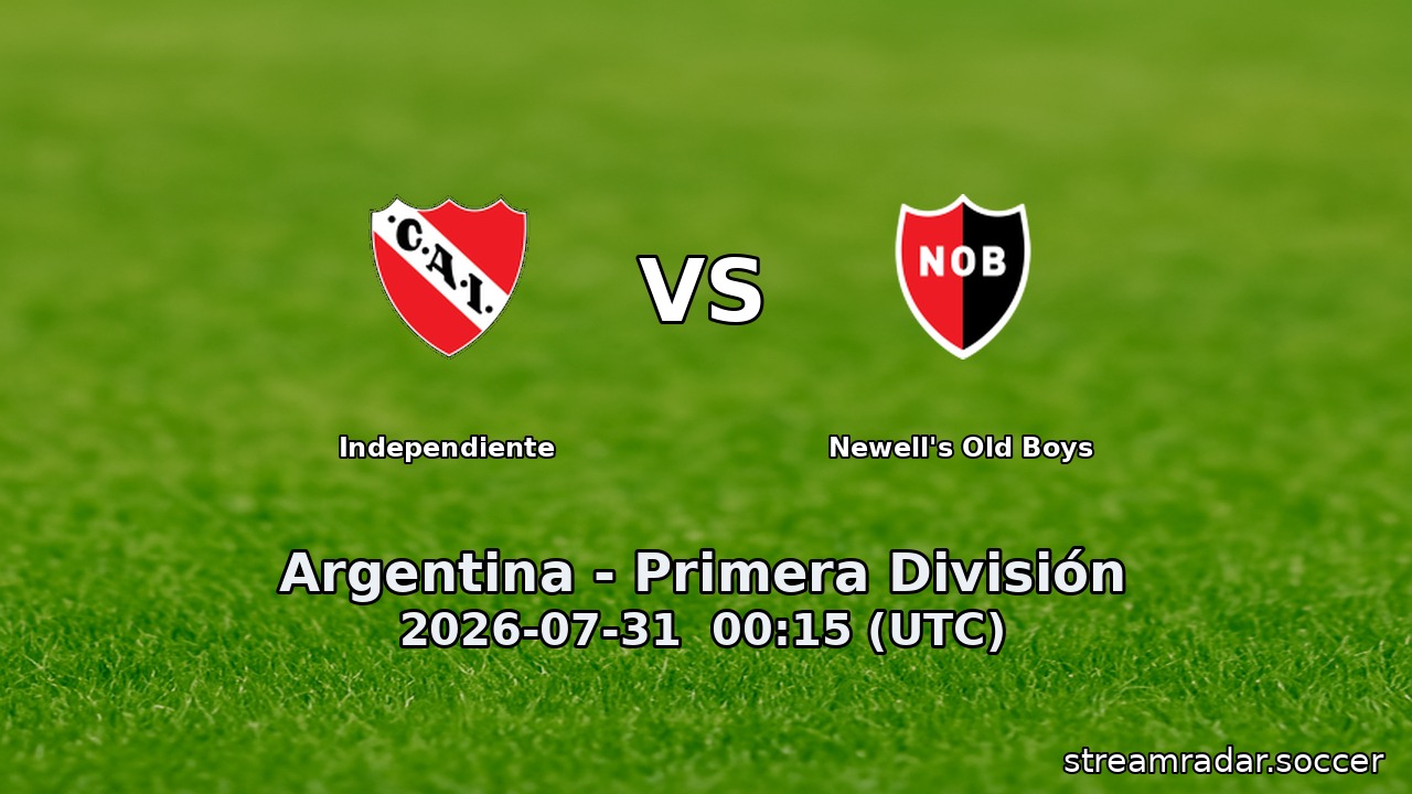 Independiente vs Newell's Old Boys
