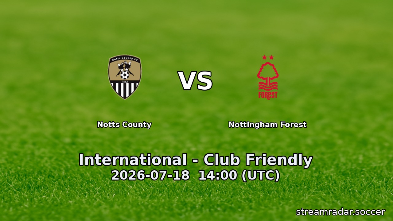 Notts County vs Nottingham Forest