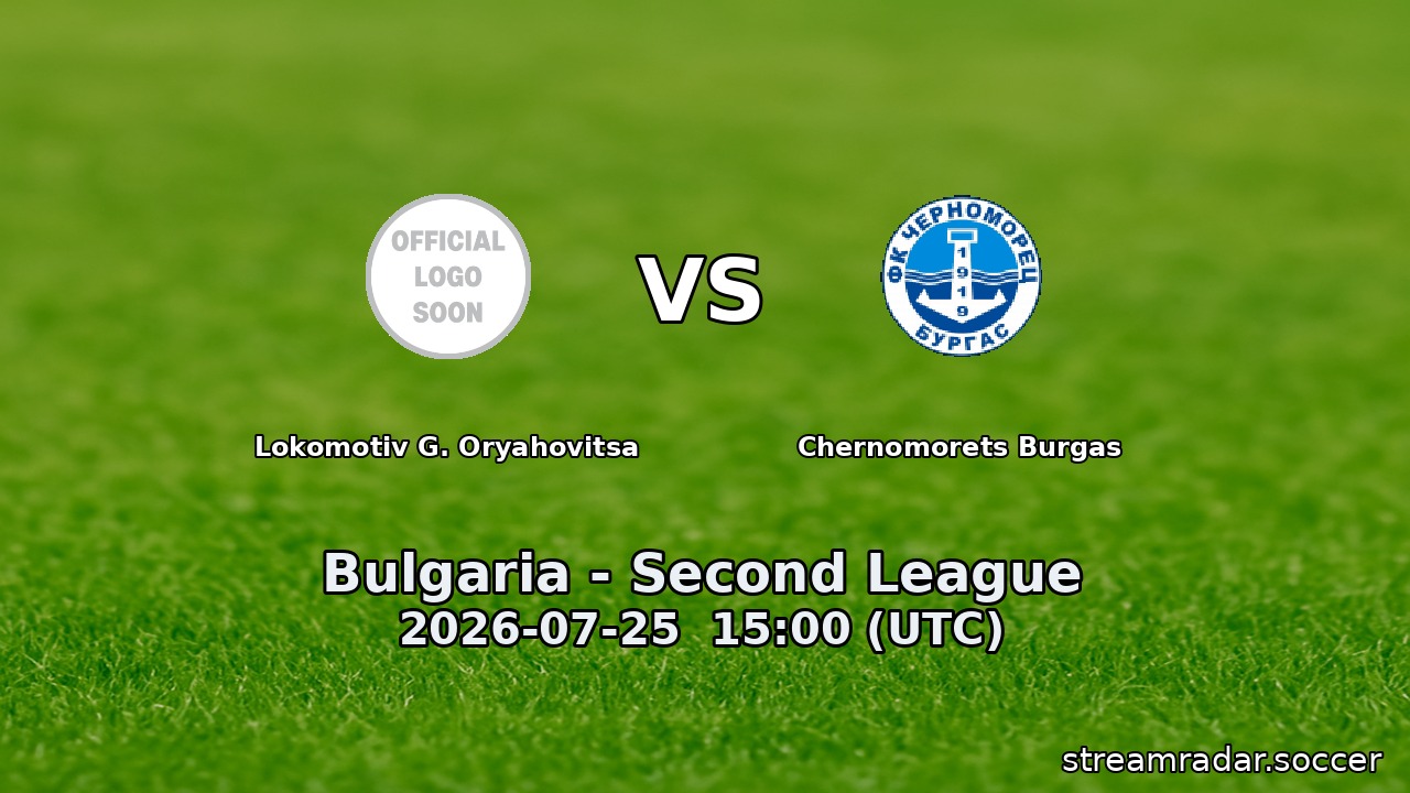 Lokomotiv G. Oryahovitsa vs Chernomorets Burgas
