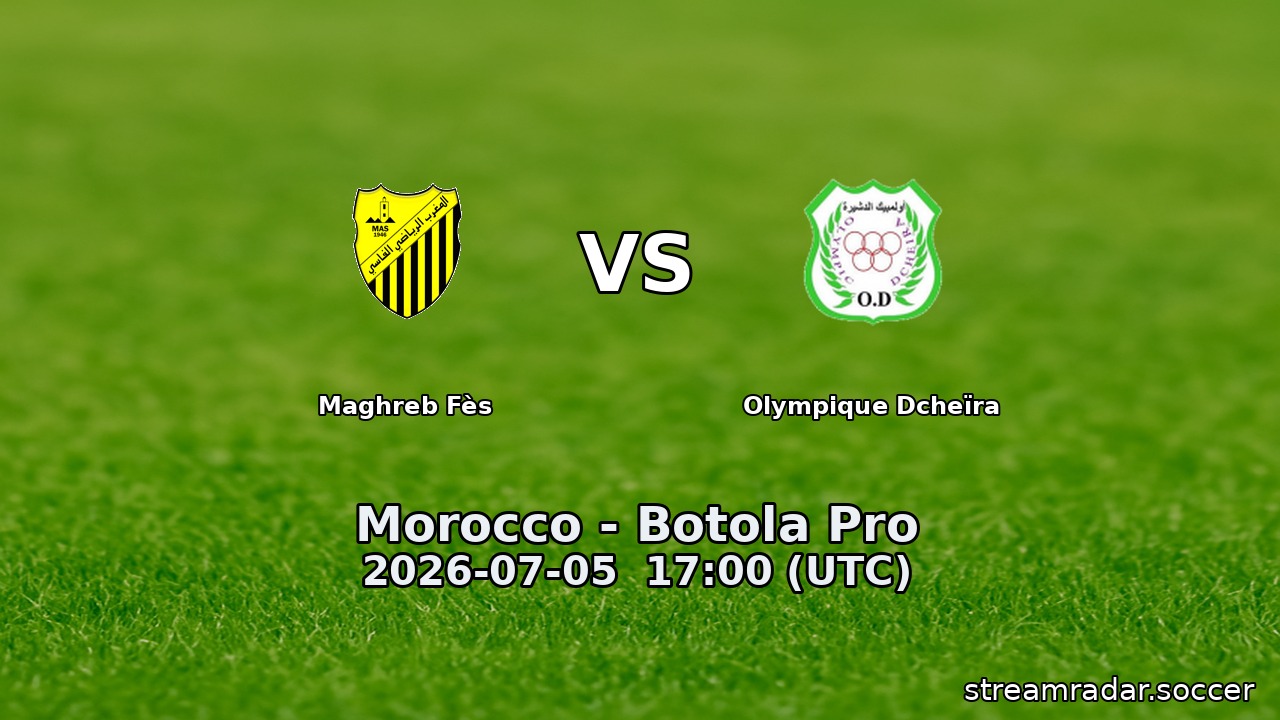 Maghreb Fès vs Olympique Dcheïra