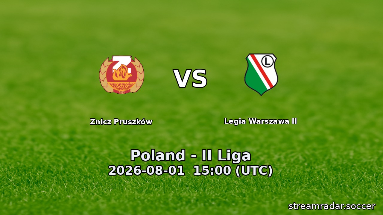 Znicz Pruszków vs Legia Warszawa II