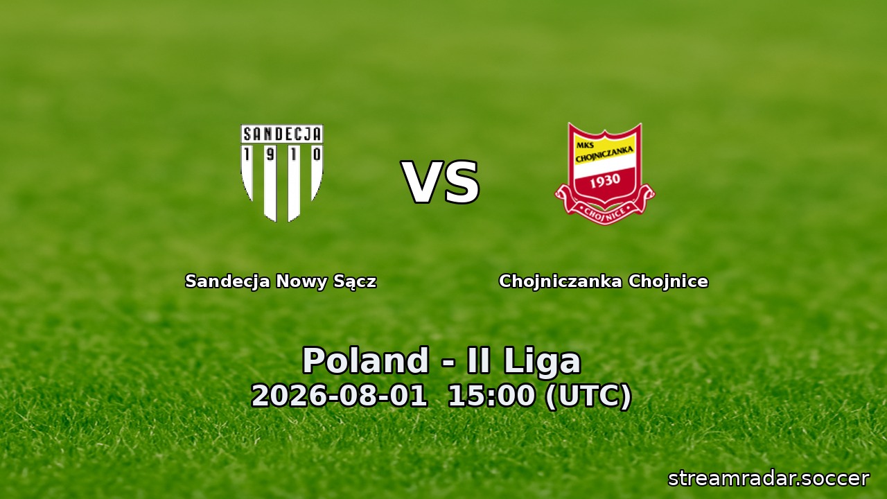Sandecja Nowy Sącz vs Chojniczanka Chojnice