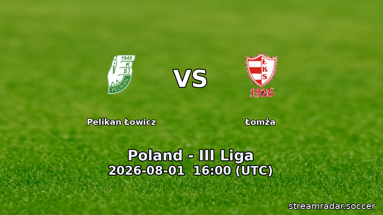 Pelikan Łowicz vs Łomża