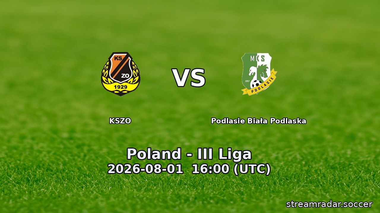 KSZO vs Podlasie Biała Podlaska