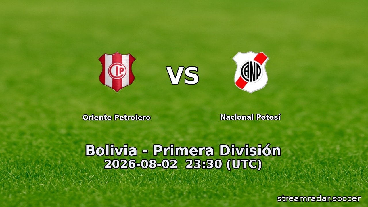 Oriente Petrolero vs Nacional Potosí