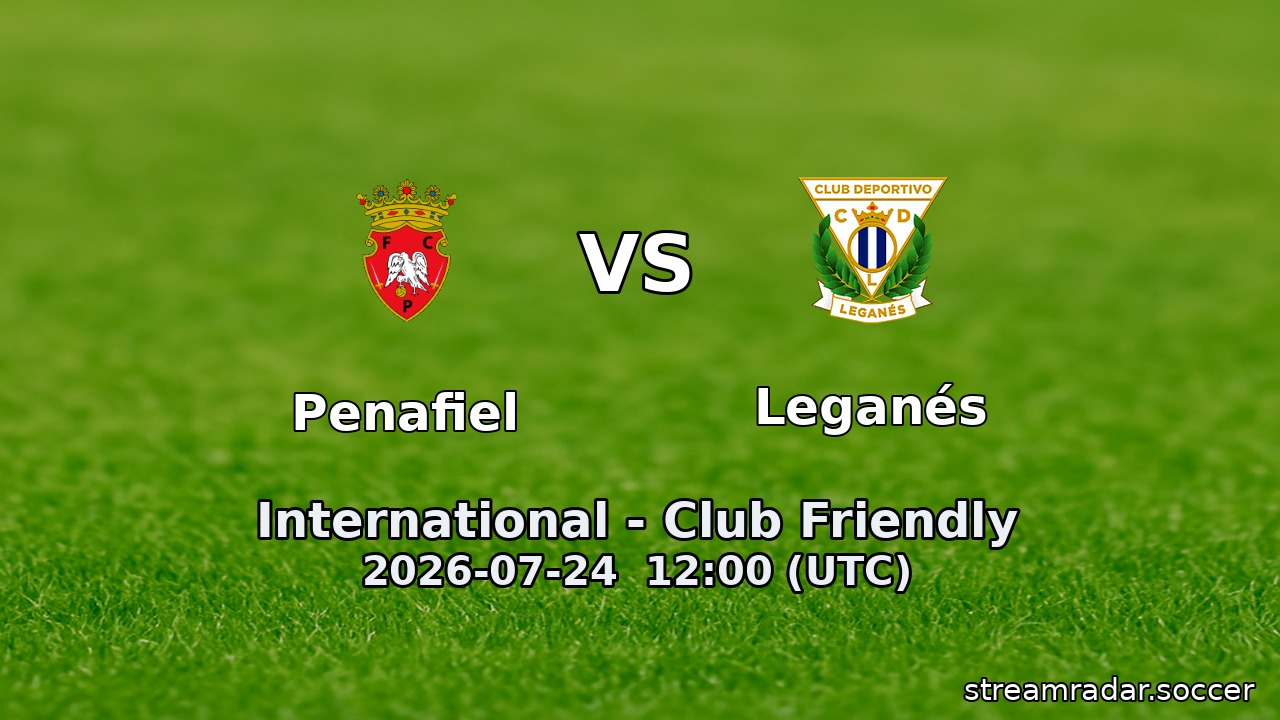 Penafiel vs Leganés