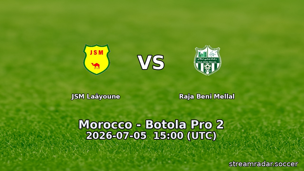 JSM Laâyoune vs Raja Beni Mellal