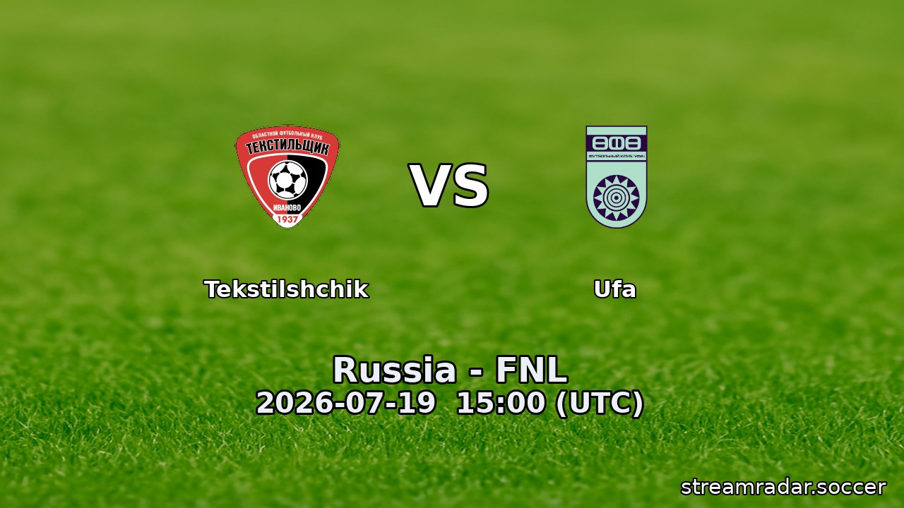 Tekstilshchik vs Ufa