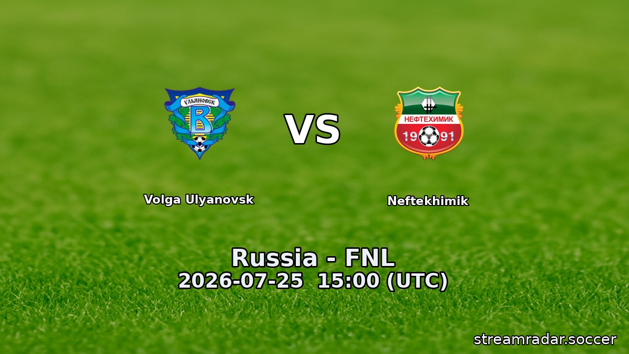 Volga Ulyanovsk vs Neftekhimik