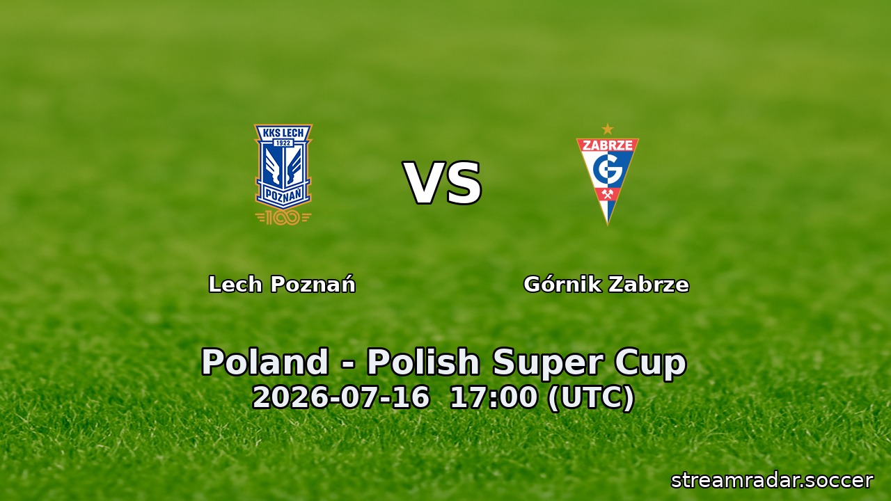 Lech Poznań vs Górnik Zabrze