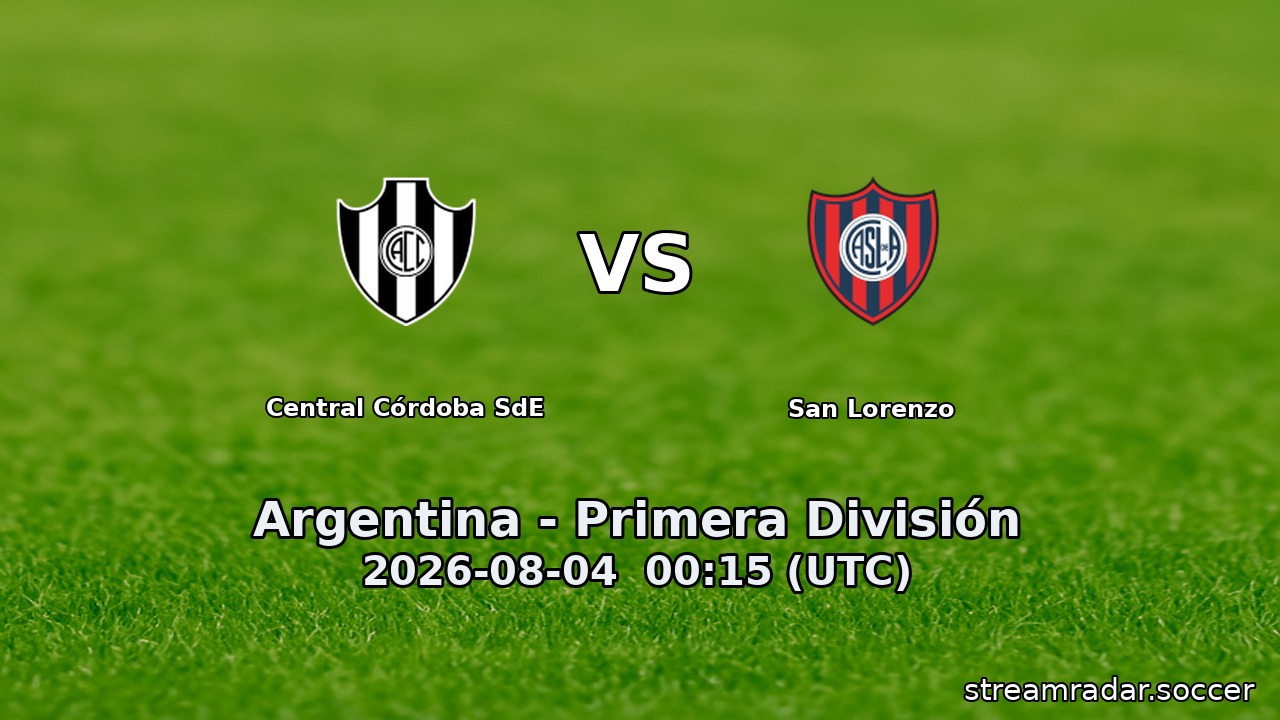 Central Córdoba SdE vs San Lorenzo