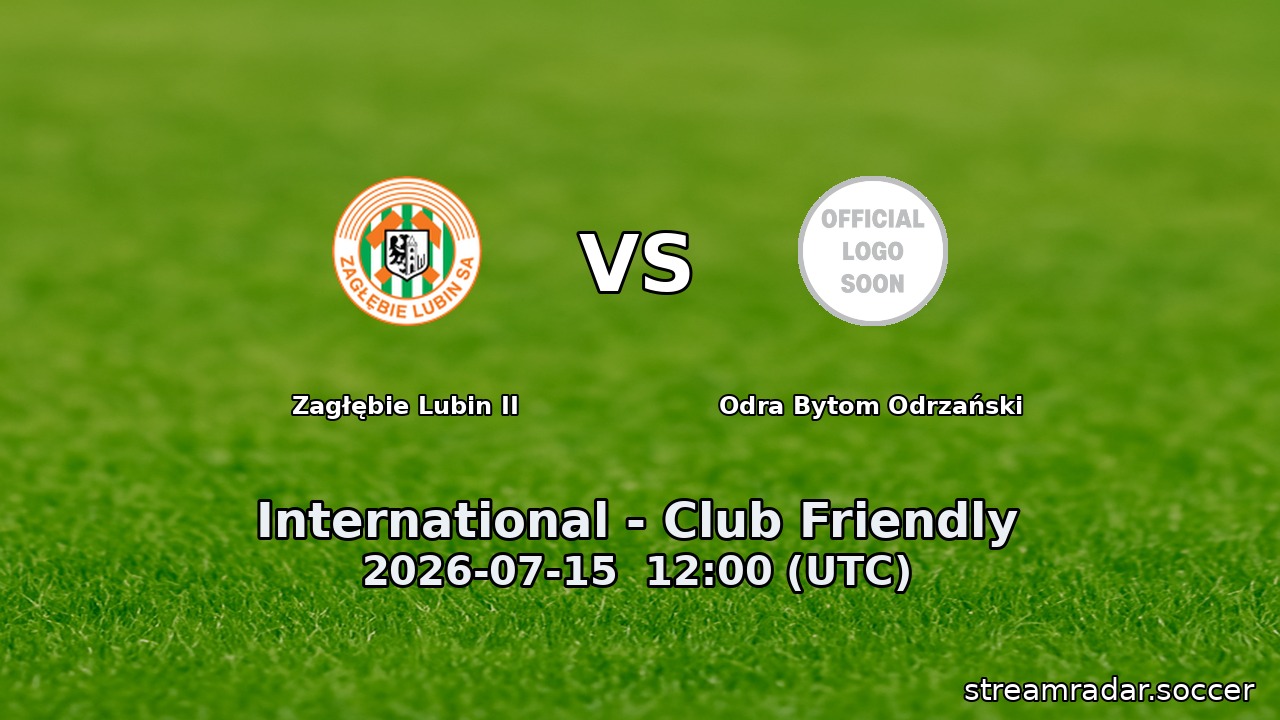 Zagłębie Lubin II vs Odra Bytom Odrzański