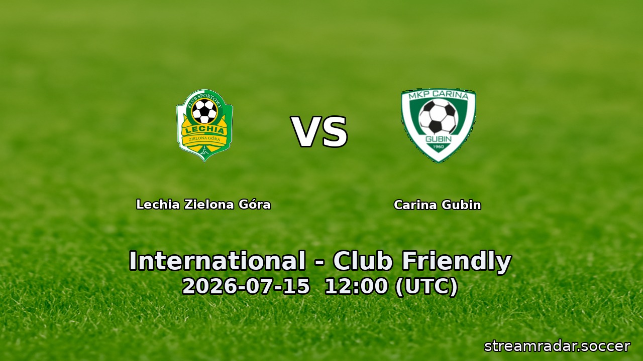 Lechia Zielona Góra vs Carina Gubin