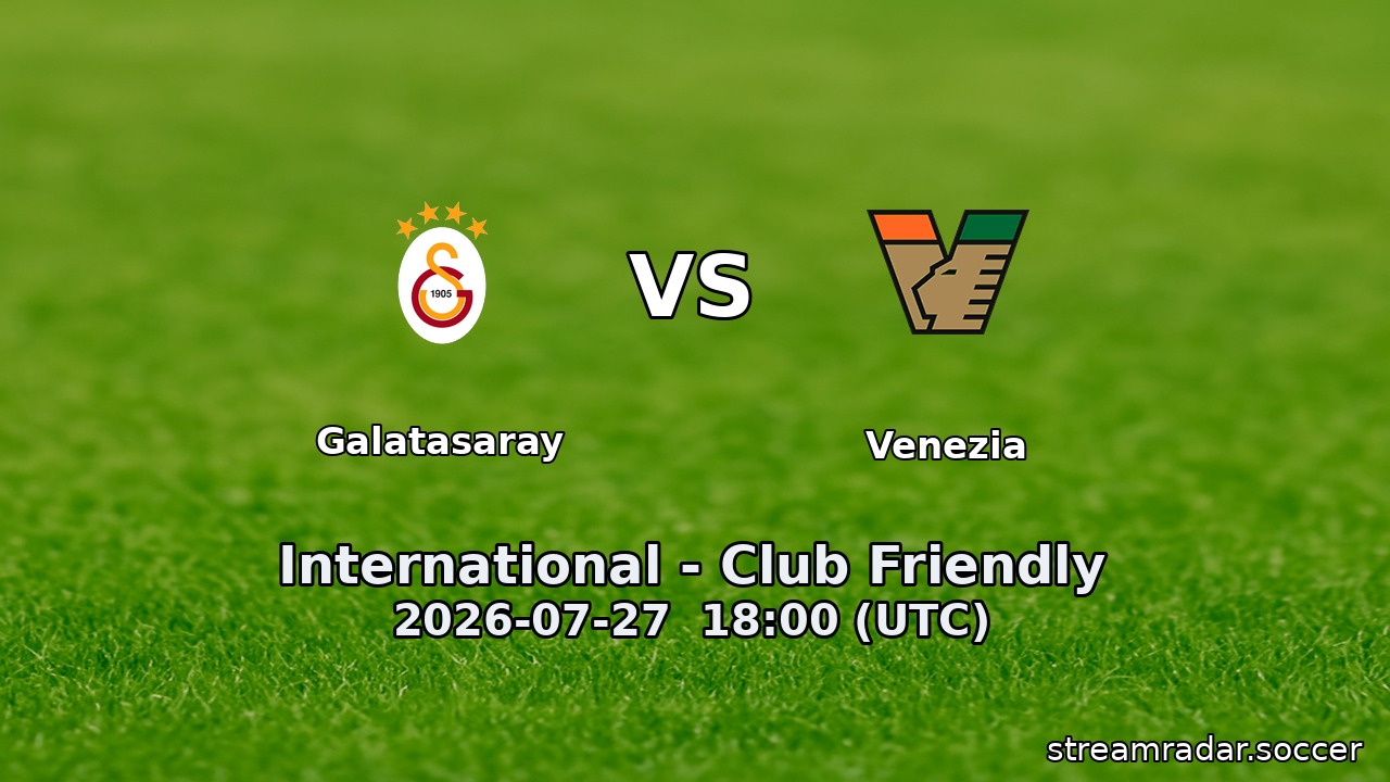 Galatasaray vs Venezia