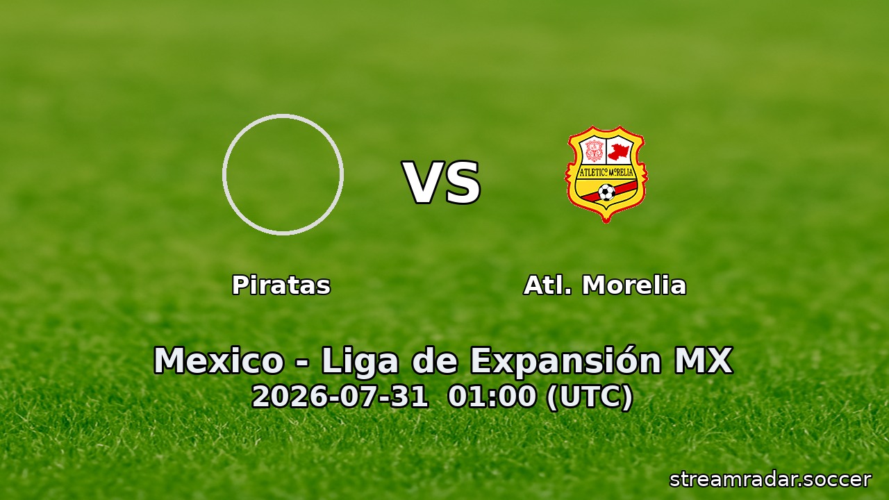 Piratas vs Atl. Morelia