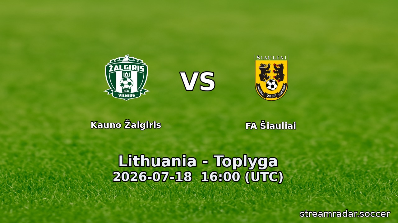 Kauno Žalgiris vs FA Šiauliai