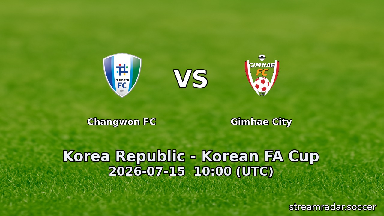 Changwon FC vs Gimhae City