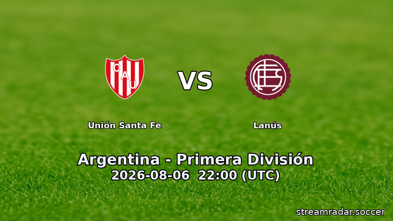 Unión Santa Fe vs Lanús