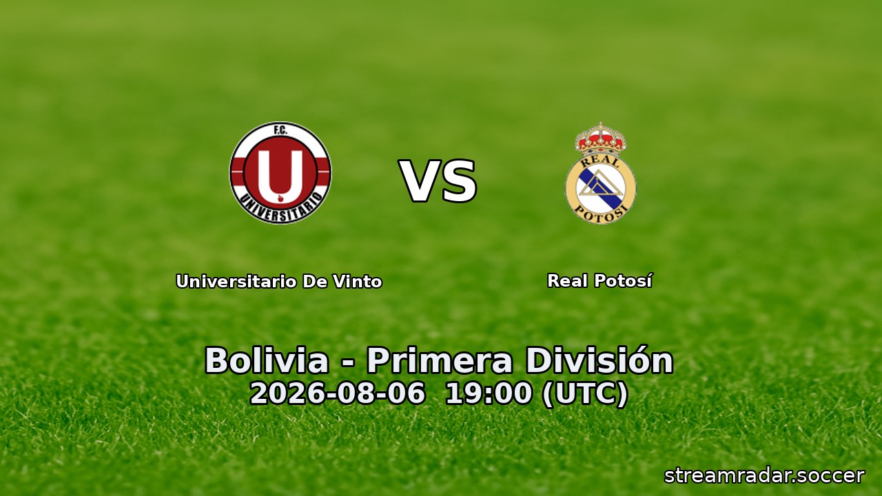 Universitario De Vinto vs Real Potosí