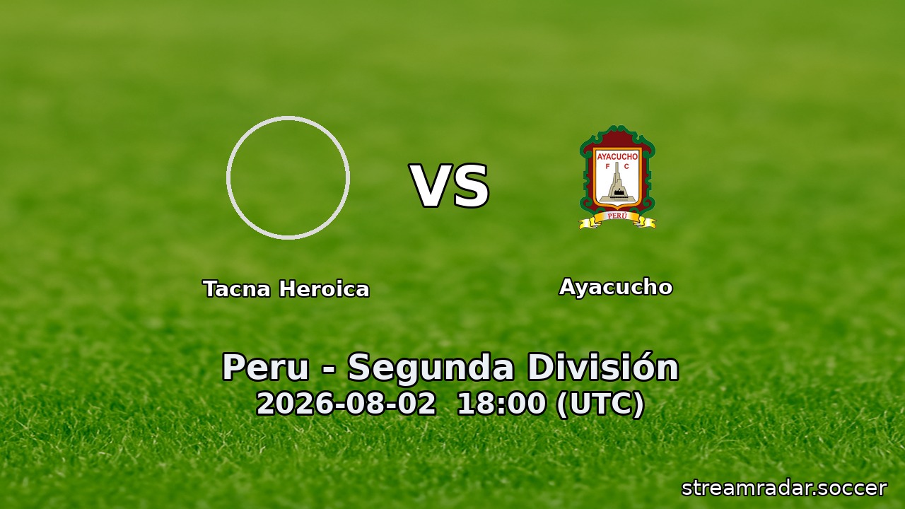 Tacna Heroica vs Ayacucho