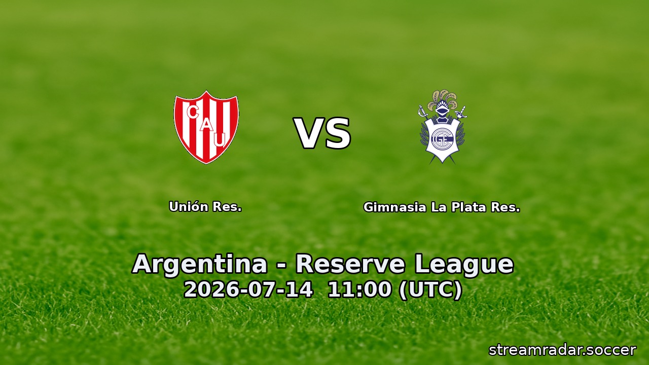 Unión Res. vs Gimnasia La Plata Res.