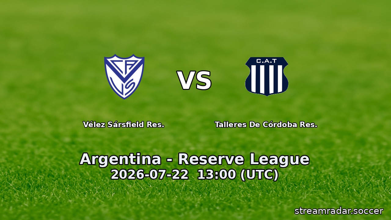 Vélez Sársfield Res. vs Talleres De Córdoba Res.
